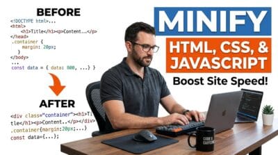 How to Minify HTML, CSS, and JavaScript